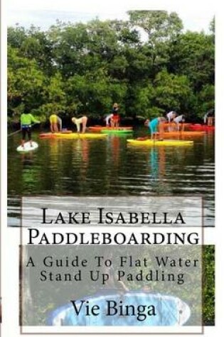 Cover of Lake Isabella Paddleboarding