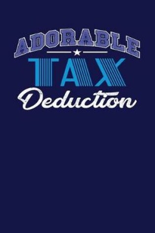 Cover of Adorable Tax Deduction