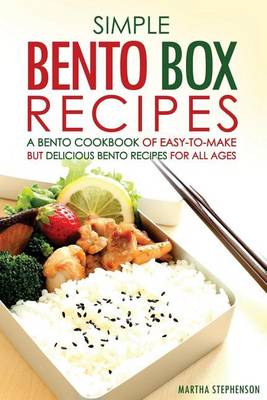 Book cover for Simple Bento Box Recipes, a Bento Cookbook of Easy-To-Make