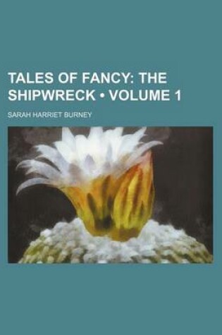 Cover of Tales of Fancy (Volume 1); The Shipwreck