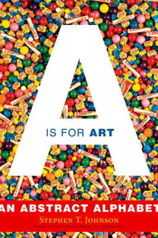 Cover of A Is for Art: An Abstract Alphabet