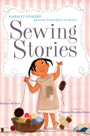 Cover of Sewing Stories: Harriet Powers' Journey from Slave to Artist