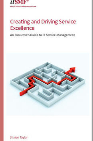 Cover of Creating and driving service excellence