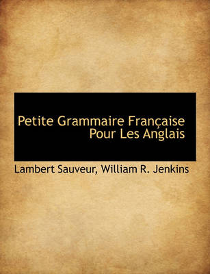Book cover for Petite Grammaire Fran Aise Pour Les Anglais