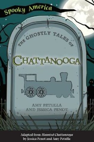 Cover of The Ghostly Tales of Chattanooga