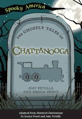 Cover of The Ghostly Tales of Chattanooga