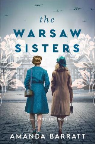 Cover of The Warsaw Sisters – A Novel of WWII Poland