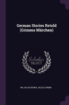 Book cover for German Stories Retold (Grimms Märchen)