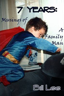 Book cover for 7 Years: Musings of a Family Man