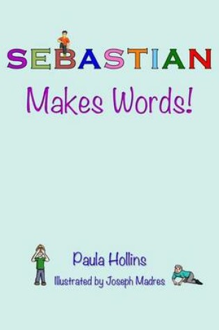 Cover of Sebastian Makes Words!