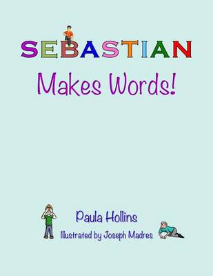 Book cover for Sebastian Makes Words!