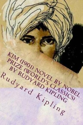 Cover of KIM (1901) NOVEL by Nobel Prize (World's Classics) by Rudyard Kipling