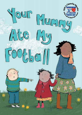 Book cover for Your Mummy Ate My Football