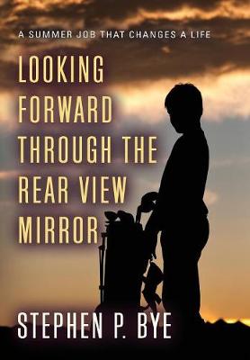 Book cover for Looking Forward Through the Rear View Mirror