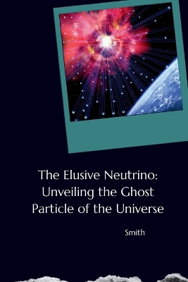 Book cover for The Elusive Neutrino