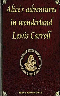 Book cover for Alice's adventures in wonderland Lewis Carroll