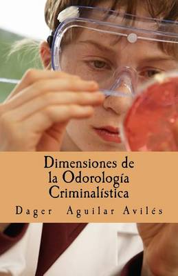 Book cover for Dimensiones de la Odorologia Criminalistica