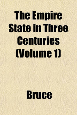 Book cover for The Empire State in Three Centuries (Volume 1)