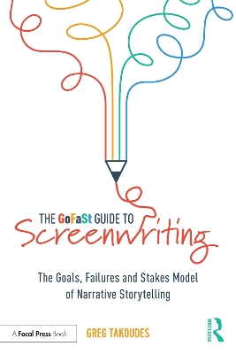 Book cover for The GoFaSt Guide To Screenwriting
