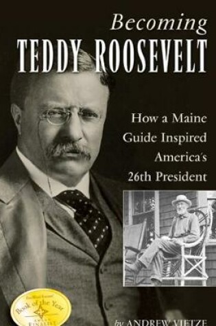 Cover of Becoming Teddy Roosevelt