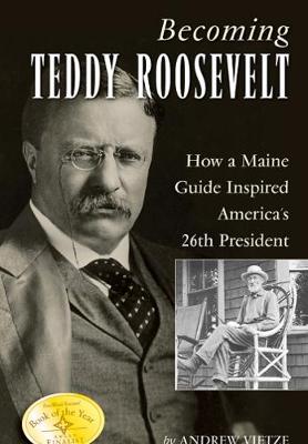 Book cover for Becoming Teddy Roosevelt