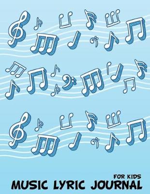 Cover of Music Lyrics Journal For Kids