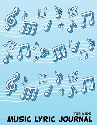 Book cover for Music Lyrics Journal For Kids