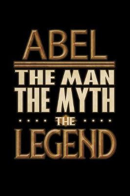 Book cover for Abel The Man The Myth The Legend