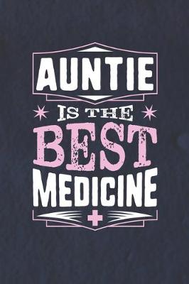 Book cover for Auntie Is The Best Medicine