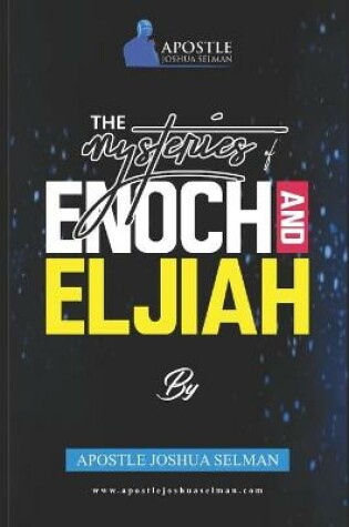 Cover of The Mysteries Of Enoch and Elijah