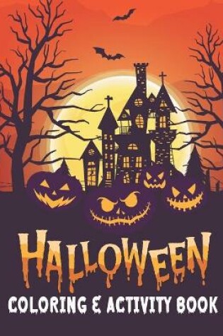 Cover of Halloween Coloring & Activity Book For Kids