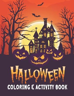 Book cover for Halloween Coloring & Activity Book For Kids