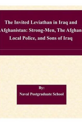 Cover of The Invited Leviathan in Iraq and Afghanistan