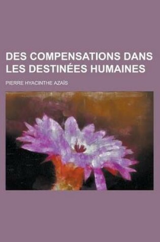 Cover of Des Compensations Dans Les Destinees Humaines