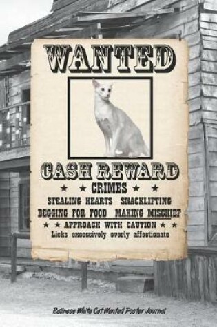 Cover of Balinese White Cat Wanted Poster Journal