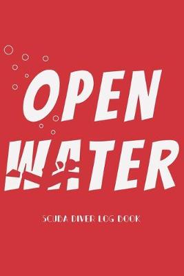 Book cover for Open Water. Scuba Diver Log Book