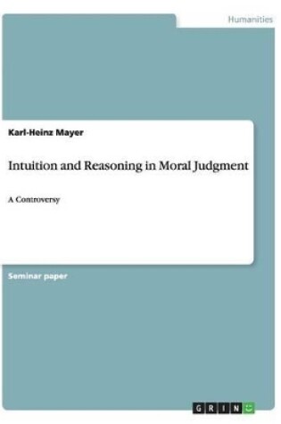 Cover of Intuition and Reasoning in Moral Judgment