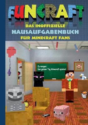 Book cover for Funcraft - Das inoffizielle Hausaufgabenbuch fur Minecraft Fans