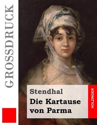 Book cover for Die Kartause von Parma (Großdruck)