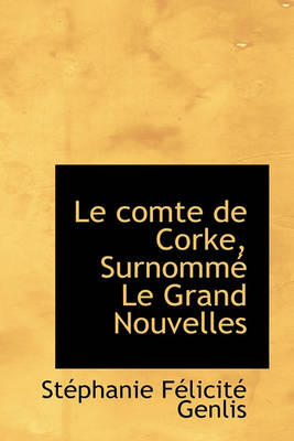 Book cover for Le Comte de Corke, Surnomm Le Grand Nouvelles