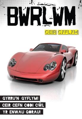 Book cover for Cyfres Bwrlwm: Ceir Cyflym