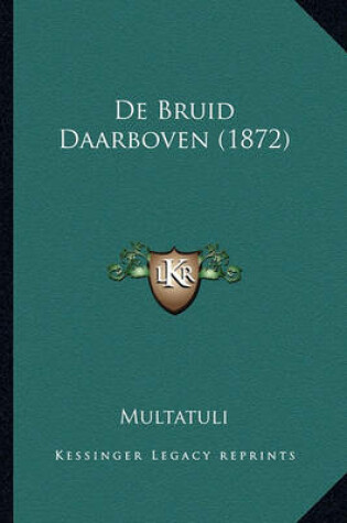 Cover of de Bruid Daarboven (1872)