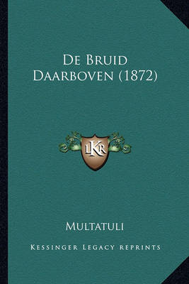 Book cover for de Bruid Daarboven (1872)