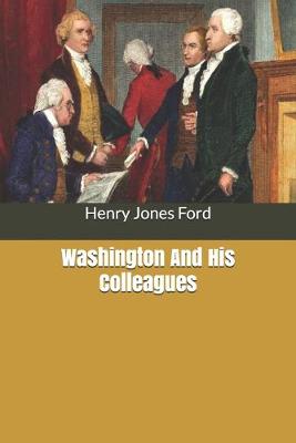 Book cover for Washington And His Colleagues