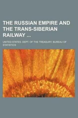 Cover of The Russian Empire and the Trans-Siberian Railway