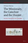 Book cover for The Missionary, the Catechist and the Hunter