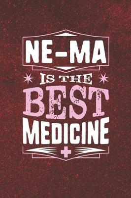 Book cover for Ne-Ma Is The Best Medicine