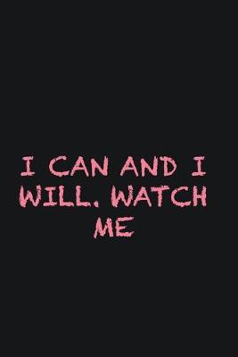 Book cover for I can and I will. Watch me