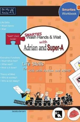 Cover of SMARTIES Wash Hands & Wait with Adrian and Super-A