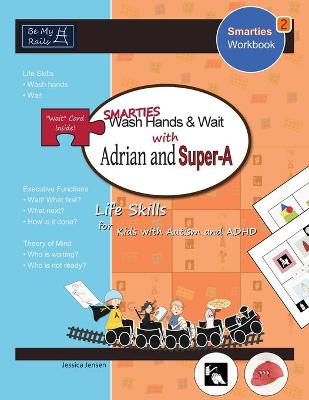 Book cover for SMARTIES Wash Hands & Wait with Adrian and Super-A